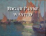 Edgar Payne Paintings Wanted!
